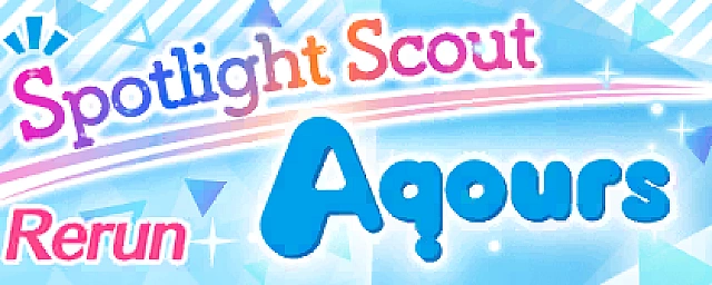 Rerun Exchange Shop: Aqours Only! Spotlight Scout